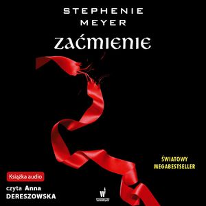 Zaćmienie – okładka audiobooka, autor Stephenie Meyer