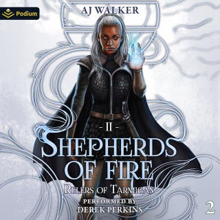 Shepherds of Fire: Rulers of Tarmigan, Book 2