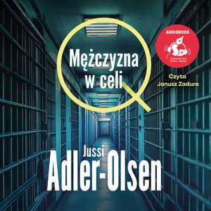 Mężczyzna w celi – okładka audiobooka, autor Jussi Adler-Olsen