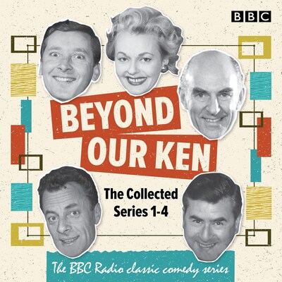 Beyond Our Ken: The Collected Series 1-4 – omslag til lydbogen af Eric Merriman, Barry Took