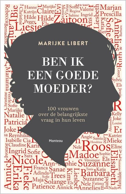 Ben ik een goede moeder?: 100 vrouwen over de belangrijkste vraag in hun leven – omslag van het luisterboek van Marijke Libert