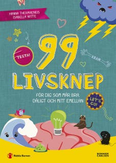 99 livsknep för dig som mår bra, dåligt och mittemellan : En bok om psykisk hälsa och känslor för dig på mellanstadiet – omslag till ljudboken av Hanna Thermaenius