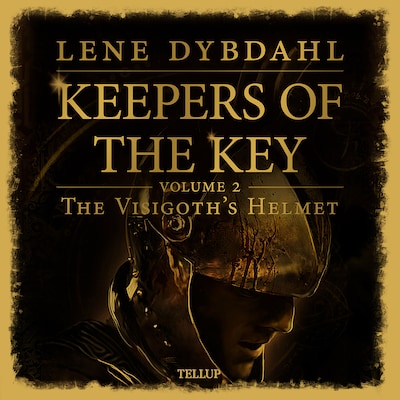 Keepers of the Key #2: The Visigoth’s Helmet – omslag til lydbogen af Lene Dybdahl