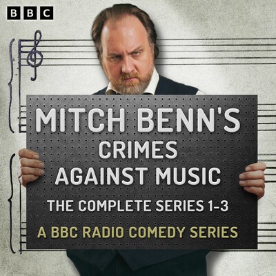 Mitch Benn’s Crimes Against Music: The Complete Series 1-3 – omslag til lydbogen af Robin Ince, Mitch Benn