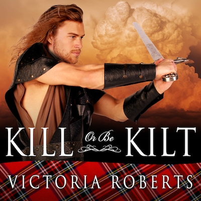 Kill or Be Kilt – omslag til lydbogen af Victoria Roberts