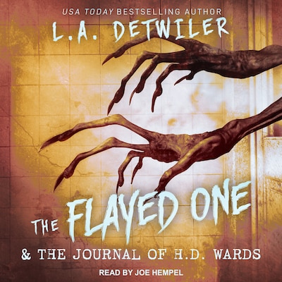 The Flayed One & The Journal of H.D. Wards – omslag til lydbogen af L.A. Detwiler
