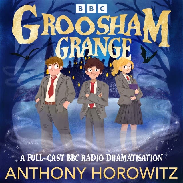 Groosham Grange: A Full-Cast BBC Radio Dramatisation – omslag til lydbogen af Anthony Horowitz