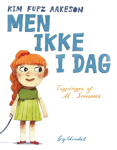 Men ikke i dag – omslag til lydbogen af Kim Fupz Aakeson, Mikkel Sommer Christensen