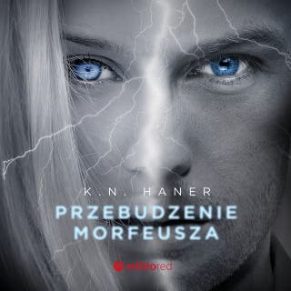 Przebudzenie Morfeusza – okładka audiobooka, autor K.N. Haner