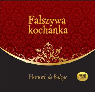 Fałszywa kochanka – okładka audiobooka, autor Honoré de Balzac