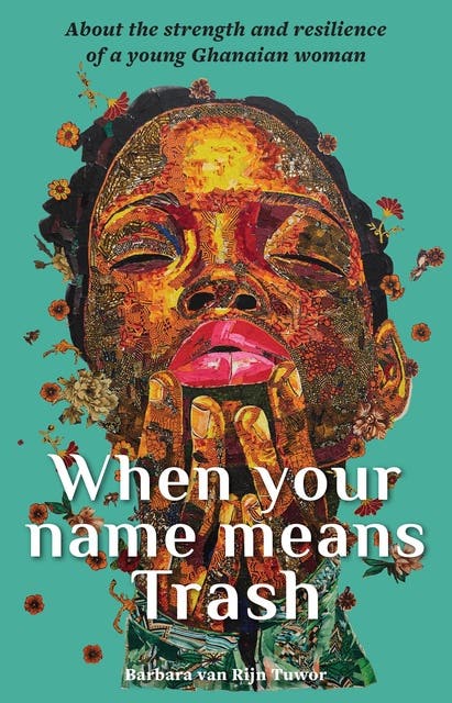 When your name means Trash – omslag van het luisterboek van Barbara Van Rijn Tuwor