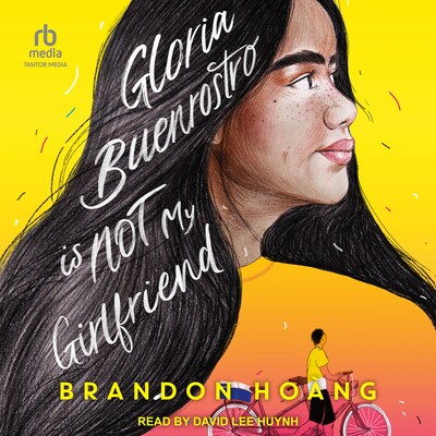 Gloria Buenrostro Is Not My Girlfriend – omslag til lydbogen af Brandon Hoàng