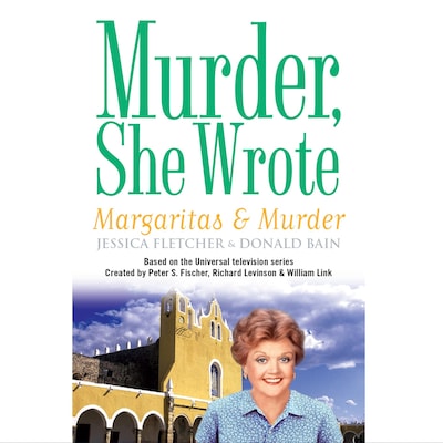 Margaritas and Murder – omslag til lydbogen af Jessica Fletcher, Donald Bain