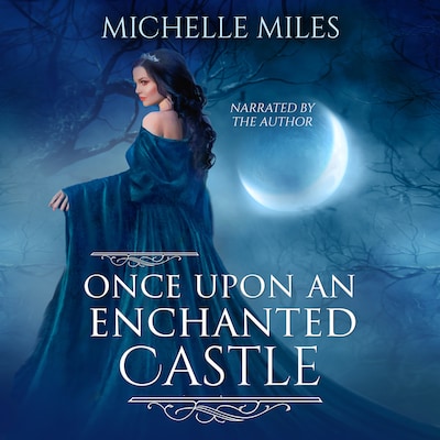 Once Upon an Enchanted Castle – omslag til lydbogen af Michelle Miles