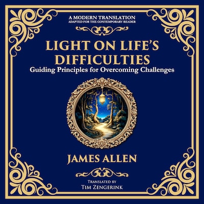 Light on Life’s Difficulties – omslag til lydbogen af James Allen, Tim Zengerink
