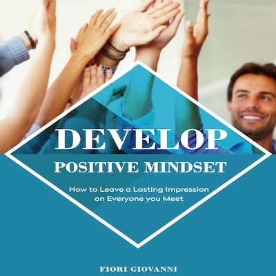 Develop Positive Mindset