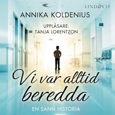Vi var alltid beredda: En sann historia