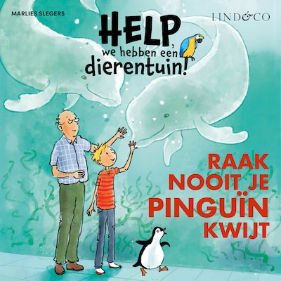 Help, we hebben een dierentuin! Raak nooit je pinguïn kwijt