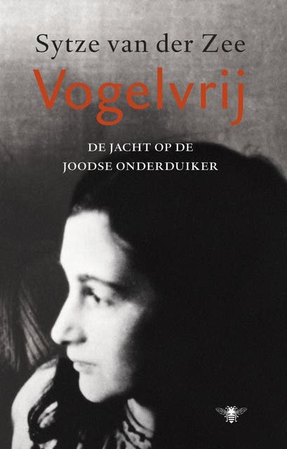 Vogelvrij: de jacht op de Joodse onderduiker