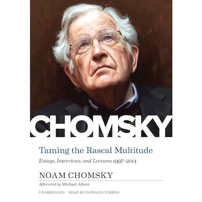 Taming the Rascal Multitude – omslag til lydbogen af Noam Chomsky