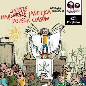 Najlepsze jasełka wszech czasów – okładka audiobooka, autor Barbara Robinson