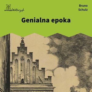 Genialna epoka – okładka audiobooka, autor Bruno Schulz