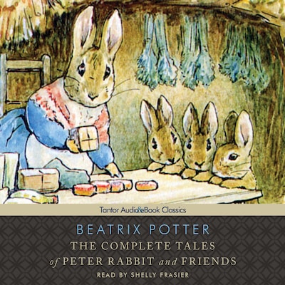 The Complete Tales of Peter Rabbit and Friends, with eBook – omslag til lydbogen af Beatrix Potter