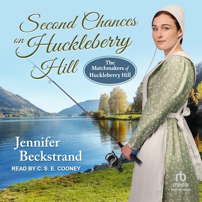 Second Chances on Huckleberry Hill – omslag til lydbogen af Jennifer Beckstrand