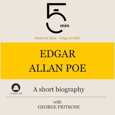 Edgar Allan Poe: A short biography – okładka audiobooka, autor 5 Minutes, 5 Minute Biographies, George Fritsche