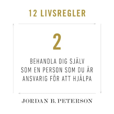Regel 2:  Behandla dig själv som en person du är ansvarig för att hjälpa