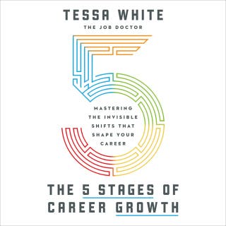 The Five Stages of Career Growth: Mastering the Invisible Shifts That Shape Your Career – omslag till ljudboken av Tessa White