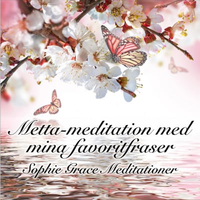 Metta-meditation med mina favoritfraser