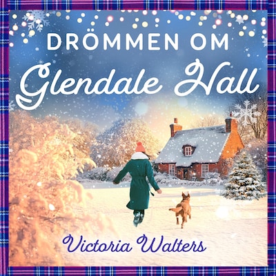 Drömmen om Glendale Hall