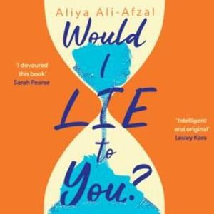 Would I Lie To You? – okładka audiobooka, autor Aliya Ali-Afzal