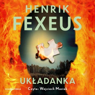 Układanka – okładka audiobooka, autor Henrik Fexeus