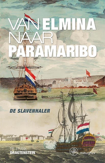 Van Elmina naar Paramaribo: De Slavenhaler