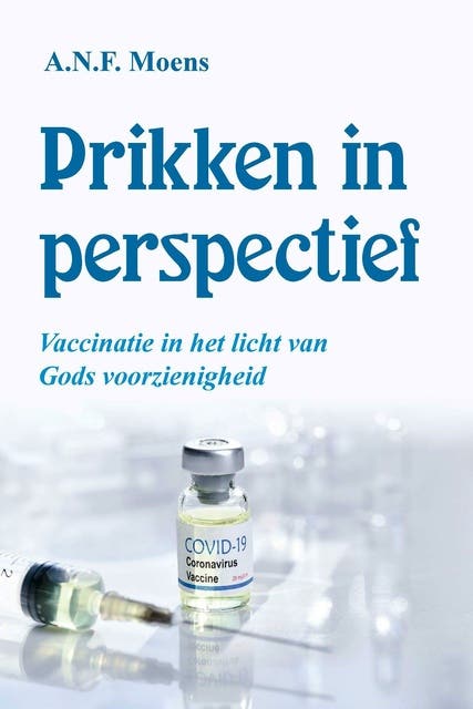 Prikken in perspectief: Vaccinatie in het licht van Gods voorzienigheid – omslag van het luisterboek van A.N.F. Moens