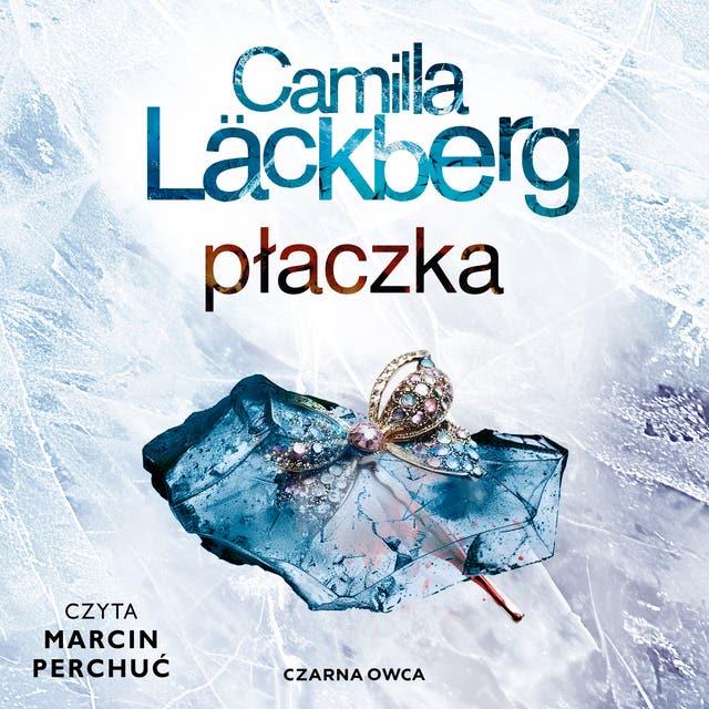 Płaczka – okładka audiobooka, autor Camilla Läckberg