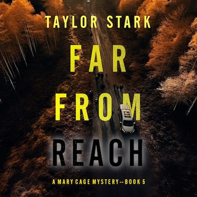 Far From Reach (A Mary Cage FBI Suspense Thriller—Book 5) – omslag til lydbogen af Taylor Stark