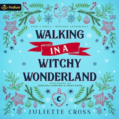 Walking in a Witchy Wonderland: A Holiday Anthology – omslag til lydbogen af Juliette Cross