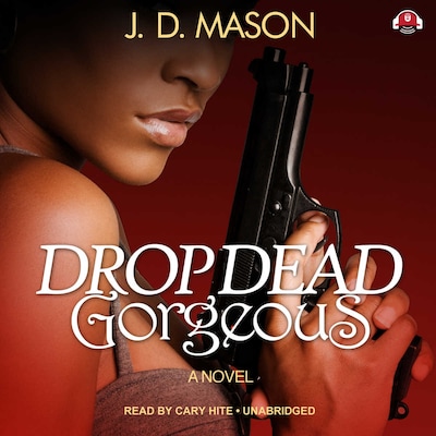 Drop Dead, Gorgeous – omslag til lydbogen af J. D. Mason