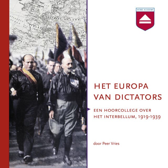 Het Europa van dictators: Een hoorcollege over het interbellum, 1919-1939