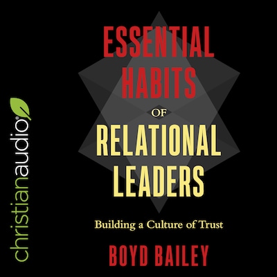 Essential Habits of Relational Leaders – omslag til lydbogen af Boyd Bailey