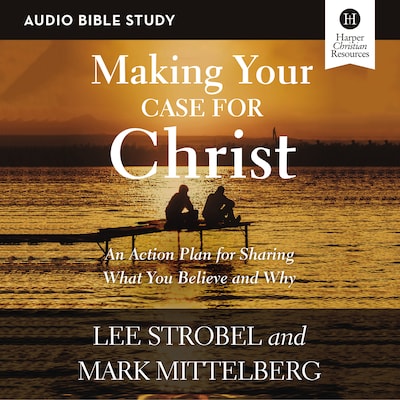Making Your Case for Christ Bible Study: Audio – omslag til lydbogen af Lee Strobel, Mark Mittelberg