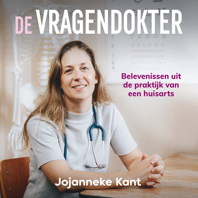 De vragendokter: Belevenissen uit de praktijk van een huisarts – omslag van het luisterboek van Jojanneke Kant