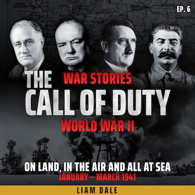 World War II: Ep 6. On Land, in the Air and all at Sea – omslag til lydbogen af Liam Dale