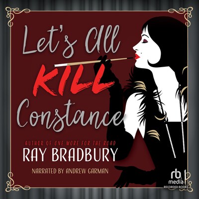 Let's All Kill Constance – omslag til lydbogen af Ray Bradbury