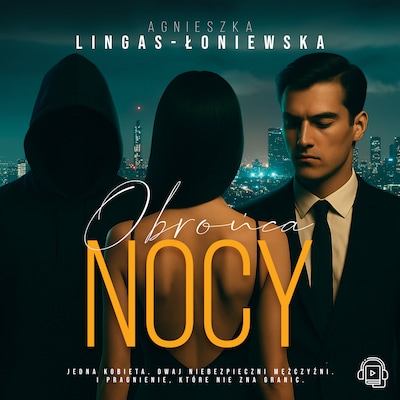 Obrońca nocy – okładka audiobooka, autor Agnieszka Lingas-Łoniewska