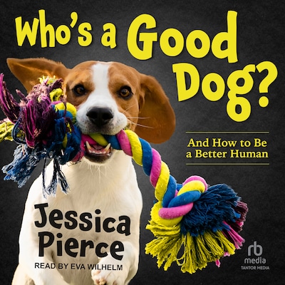 Who's a Good Dog? – omslag til lydbogen af Jessica Pierce