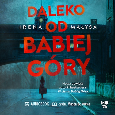 Daleko od Babiej Góry – okładka audiobooka, autor Irena Małysa